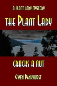 The Plant Lady Cracks a Nut - Mystery Novel