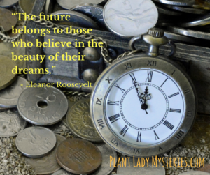 Quote: The future belongs to those who believe in the beauty of their dreams. Eleanor Roosevelt