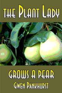 Plant Lady Mystery #3: The Plant Lady Grows a Pear